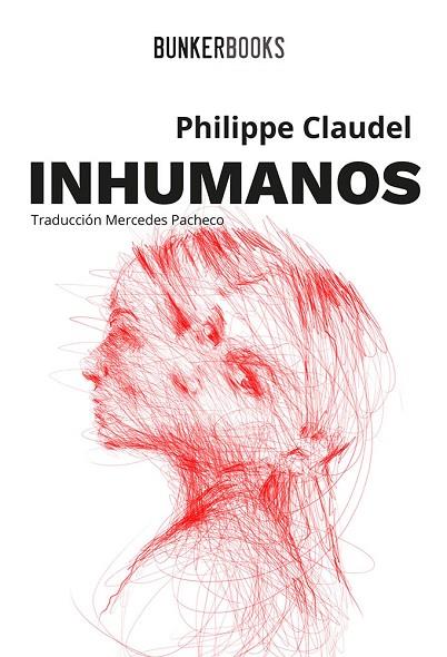 INHUMANOS | 9788412355802 | CLAUDEL, PHILIPPE | Llibres Parcir | Llibreria Parcir | Llibreria online de Manresa | Comprar llibres en català i castellà online