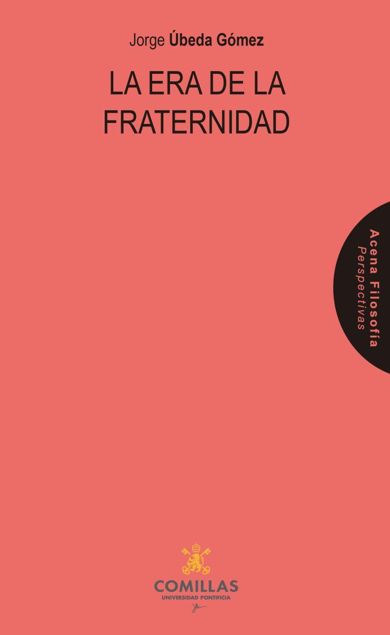 ERA DE LA FRATERNIDAD | 9788484688099 | UBEDA GOMEZ, JORGE | Llibres Parcir | Llibreria Parcir | Llibreria online de Manresa | Comprar llibres en català i castellà online