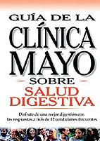 GUIA DE LA CLINICA MAYO SOBRE SALUD DIGESTIVA | 9789706553256 | Llibres Parcir | Llibreria Parcir | Llibreria online de Manresa | Comprar llibres en català i castellà online