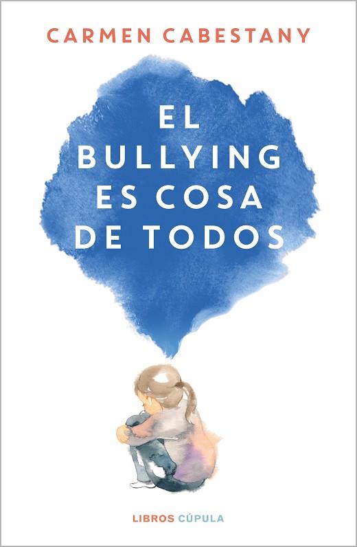 EL BULLYING ES COSA DE TODOS | 9788448034108 | CABESTANY, CARMEN | Llibres Parcir | Llibreria Parcir | Llibreria online de Manresa | Comprar llibres en català i castellà online