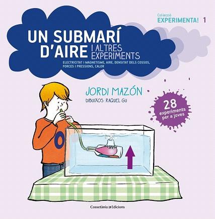 UN SUBMARÍ D'AIRE I ALTRES EXPERIMENTS | 9788490342619 | MAZÓN, JORDI | Llibres Parcir | Llibreria Parcir | Llibreria online de Manresa | Comprar llibres en català i castellà online