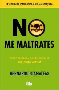 NO ME MALTRATES | 9788498729580 | STAMATEAS, BERNARDO | Llibres Parcir | Llibreria Parcir | Llibreria online de Manresa | Comprar llibres en català i castellà online