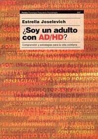 SOY UN ADULTO CON AD HD comprension estrategias vida | 9789501234558 | ESTRELLA JOSELEVICH | Llibres Parcir | Llibreria Parcir | Llibreria online de Manresa | Comprar llibres en català i castellà online