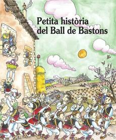 PETITA HISTÒRIA DEL BALL DE BASTONS | 9788483349892 | MARGARIT TORRAS, MERITXELL | Llibres Parcir | Llibreria Parcir | Llibreria online de Manresa | Comprar llibres en català i castellà online