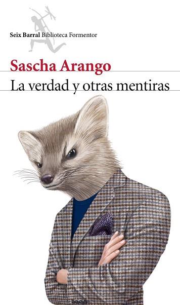 LA VERDAD Y OTRAS MENTIRAS | 9788432222955 | SASCHA ARANGO | Llibres Parcir | Llibreria Parcir | Llibreria online de Manresa | Comprar llibres en català i castellà online