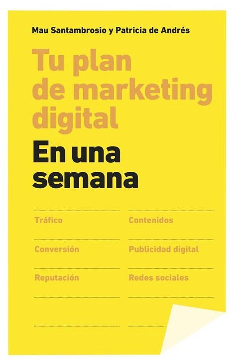 TU PLAN DE MARKETING DIGITAL EN UNA SEMANA | 9788498753424 | MAU SANTAMBROSIO/PATRICIA DE ANDRÉS | Llibres Parcir | Llibreria Parcir | Llibreria online de Manresa | Comprar llibres en català i castellà online