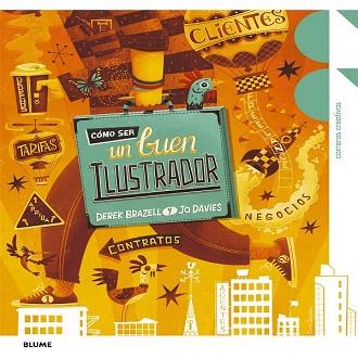 CÓMO SER UN BUEN ILUSTRADOR | 9788415317852 | DAVIES, JO/BRAZELL, DEREK | Llibres Parcir | Llibreria Parcir | Llibreria online de Manresa | Comprar llibres en català i castellà online