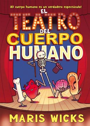 EL TEATRO DEL CUERPO HUMANO | 9788467926354 | WICKS, MARIS | Llibres Parcir | Llibreria Parcir | Llibreria online de Manresa | Comprar llibres en català i castellà online