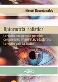 OPTOMETRÍA HOLÍSTICA | 9788497437691 | ROURE ARNALDO, MANUEL | Llibres Parcir | Llibreria Parcir | Llibreria online de Manresa | Comprar llibres en català i castellà online