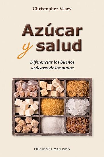 AZúCAR Y SALUD | 9788491113089 | VASEY, CHRISTOPHER | Llibres Parcir | Llibreria Parcir | Llibreria online de Manresa | Comprar llibres en català i castellà online