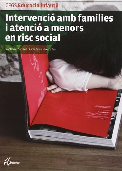 INTERVENCIÓ AMB FAMÍLIES I ATENCIÓ A MENORS EN RISC SOCIAL. NOVA EDICIÓ | 9788415309956 | M. SORRIBAS, A. GARCÍA, M. GRAS | Llibres Parcir | Llibreria Parcir | Llibreria online de Manresa | Comprar llibres en català i castellà online