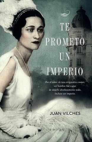 Te prometo un imperio | 9788401353789 | VILCHES,JUAN | Llibres Parcir | Llibreria Parcir | Llibreria online de Manresa | Comprar llibres en català i castellà online