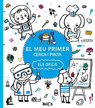 EL MEU PRIMER CERCA I PINTA - ELS  OFICIS | 9789463078191 | BALLON | Llibres Parcir | Llibreria Parcir | Llibreria online de Manresa | Comprar llibres en català i castellà online