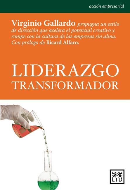 LIDERAZGO TRANSFORMADOR | 9788483561065 | GALLARDO YEBRA, VIRGINIO | Llibres Parcir | Librería Parcir | Librería online de Manresa | Comprar libros en catalán y castellano online