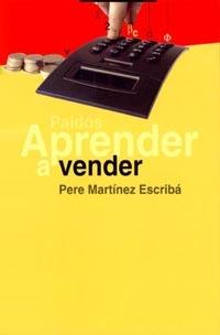 APRENDER A VENDER | 9788449311277 | MARTINEZ ESCRIBA | Llibres Parcir | Llibreria Parcir | Llibreria online de Manresa | Comprar llibres en català i castellà online