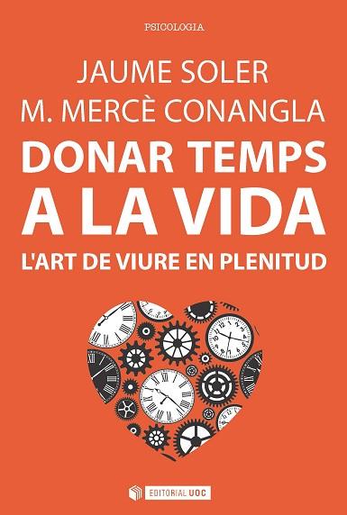 DONAR TEMPS A LA VIDA | 9788491163749 | SOLER I LLEONART, JAUME/CONANGLA I MARÍN, M. MERCÈ | Llibres Parcir | Llibreria Parcir | Llibreria online de Manresa | Comprar llibres en català i castellà online