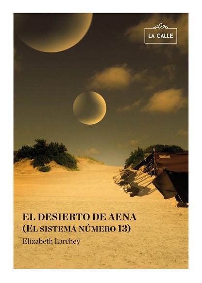 DESIERTO DE AENA (EL SISTEMA NÚMERO 13) | PODI25774 | LARCHEY  ELIZABETH | Llibres Parcir | Llibreria Parcir | Llibreria online de Manresa | Comprar llibres en català i castellà online