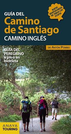 GUÍA DEL CAMINO DE SANTIAGO. CAMINO INGLÉS | 9788491581024 | POMBO RODRÍGUEZ, ANTÓN | Llibres Parcir | Llibreria Parcir | Llibreria online de Manresa | Comprar llibres en català i castellà online