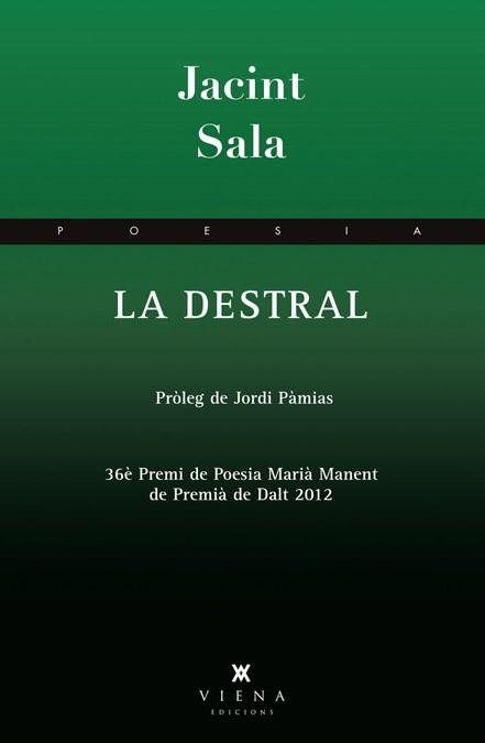 LA DESTRAL | 9788483307533 | SALA  CODONY, JACINT | Llibres Parcir | Llibreria Parcir | Llibreria online de Manresa | Comprar llibres en català i castellà online