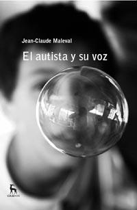 EL AUTISTA Y SU VOZ | 9788424921064 | MELEVAL JEAN CLAUDE | Llibres Parcir | Llibreria Parcir | Llibreria online de Manresa | Comprar llibres en català i castellà online