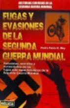 FUGAS Y EVASIONES DE LA SEGUNDA GUERRA MUNDIAL | 9788499173849 | G.MAY, PEDRO PABLO | Llibres Parcir | Llibreria Parcir | Llibreria online de Manresa | Comprar llibres en català i castellà online