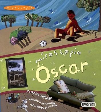 Miroscopio. Óscar | 9788444148366 | Asociación Centro de Filosofía para Nenos/María Corleone | Llibres Parcir | Llibreria Parcir | Llibreria online de Manresa | Comprar llibres en català i castellà online