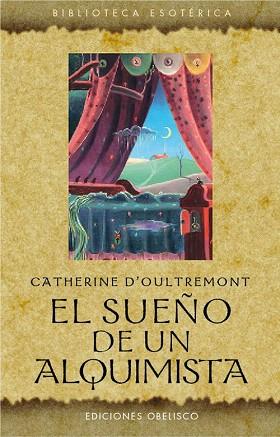 SUEÑO DE UN ALQUIMISTA, EL | 9788497779364 | DE LAVELEYE, CATHERINE | Llibres Parcir | Llibreria Parcir | Llibreria online de Manresa | Comprar llibres en català i castellà online