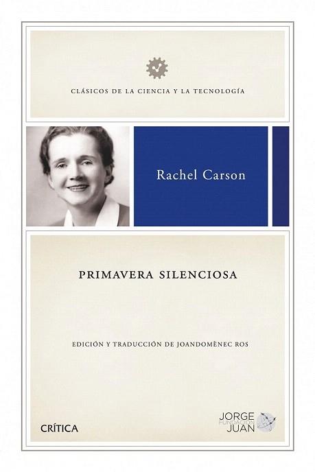 PRIMAVERA SILENCIOSA col clasicos de la ciencia y la tecnol | 9788498920918 | RACHEL CARSON | Llibres Parcir | Llibreria Parcir | Llibreria online de Manresa | Comprar llibres en català i castellà online