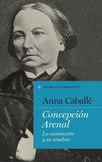 CONCEPCIÓN ARENAL | 9788430619283 | CABALLÉ, ANNA | Llibres Parcir | Llibreria Parcir | Llibreria online de Manresa | Comprar llibres en català i castellà online