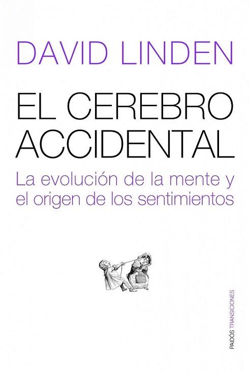 EL CEREBRO ACCIDENTAL evolucion de la mente origen sentimin | 9788449323386 | DAVID LINDEN | Llibres Parcir | Llibreria Parcir | Llibreria online de Manresa | Comprar llibres en català i castellà online