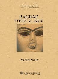 BAGDAD (DONES AL JARDÍ) | 9788494487118 | MOLINS I CASAÑA, MANUEL | Llibres Parcir | Llibreria Parcir | Llibreria online de Manresa | Comprar llibres en català i castellà online