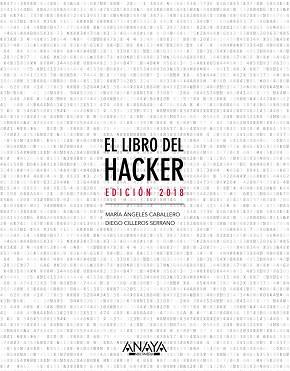 EL LIBRO DEL HACKER. EDICIÓN 2018 | 9788441539648 | CABALLERO VELASCO, MARÍA ÁNGELES / CILLEROS SERRANO, DIEGO | Llibres Parcir | Llibreria Parcir | Llibreria online de Manresa | Comprar llibres en català i castellà online