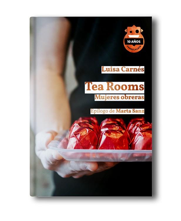 TEA ROOMS. ED. 10 ANIVERSARIO | 9788418918582 | CARNÉS CABALLERO, LUISA | Llibres Parcir | Llibreria Parcir | Llibreria online de Manresa | Comprar llibres en català i castellà online