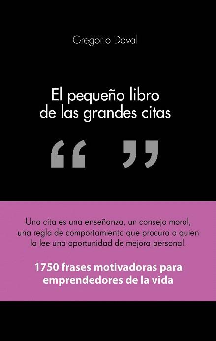 EL PEQUEÑO LIBRO DE LAS GRANDES CITAS | 9788415678311 | GREGORIO DOVAL HUECAS | Llibres Parcir | Librería Parcir | Librería online de Manresa | Comprar libros en catalán y castellano online