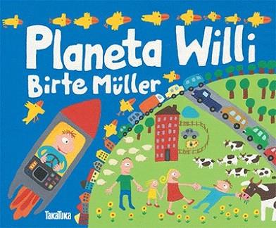 PLANETA WILLI | 9788416003396 | BIRTE MULLER | Llibres Parcir | Llibreria Parcir | Llibreria online de Manresa | Comprar llibres en català i castellà online