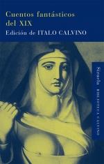 CUENTOS FANTASTICOS DEL XIX | 9788498414486 | EDICION A CARGO DE ITALO CALVINO | Llibres Parcir | Llibreria Parcir | Llibreria online de Manresa | Comprar llibres en català i castellà online