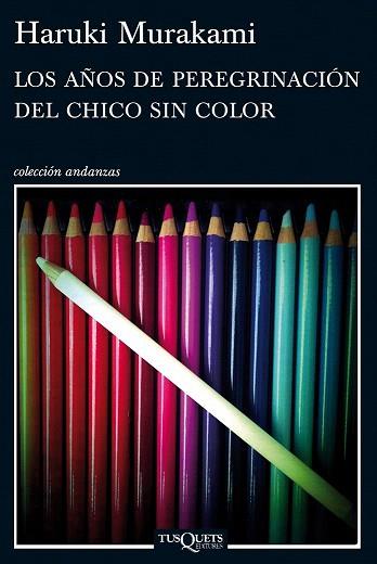 LOS AÑOS DE PEREGRINACIÓN DEL CHICO SIN COLOR | 9788483837443 | HARUKI MURAKAMI | Llibres Parcir | Llibreria Parcir | Llibreria online de Manresa | Comprar llibres en català i castellà online