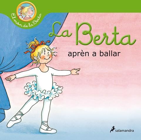 LA BERTA APRÈN A BALLAR (EL MÓN DE LA BERTA) | 9788418174827 | SCHNEIDER, LIANE | Llibres Parcir | Llibreria Parcir | Llibreria online de Manresa | Comprar llibres en català i castellà online