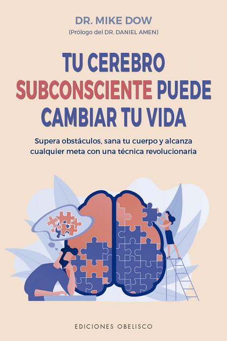 TU CEREBRO SUBCONSCIENTE PUEDE CAMBIAR TU VIDA | 9788491116875 | DOW, MIKE | Llibres Parcir | Llibreria Parcir | Llibreria online de Manresa | Comprar llibres en català i castellà online