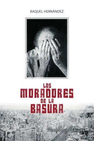 MORADORES DE LA BASURA | PODI74136 | HERNÁNDEZ  RAQUEL | Llibres Parcir | Llibreria Parcir | Llibreria online de Manresa | Comprar llibres en català i castellà online