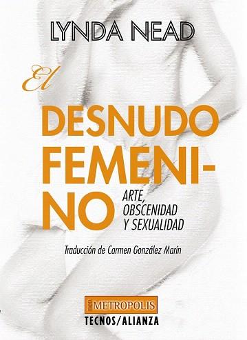 EL DESNUDO FEMENINO | 9788430958023 | NEAD, LYNDA | Llibres Parcir | Llibreria Parcir | Llibreria online de Manresa | Comprar llibres en català i castellà online