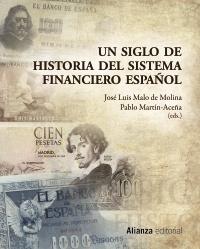 SIGLO HISTORIA SISTEMA FINANCIERO ESPAÑOL | 9788420653129 | MALO DE MOLINA JOSE LUIS | Llibres Parcir | Llibreria Parcir | Llibreria online de Manresa | Comprar llibres en català i castellà online