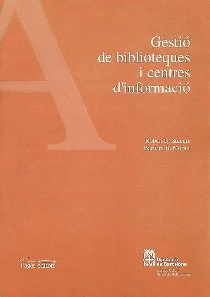 GESTIO BIBLIOTEQUES I CENTRES D'INFORMACIO | 9788479355036 | STUEART | Llibres Parcir | Llibreria Parcir | Llibreria online de Manresa | Comprar llibres en català i castellà online