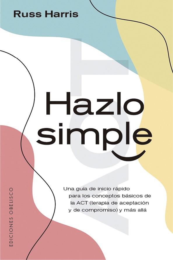 HAZLO SIMPLE | 9788491116783 | HARRIS, RUSS | Llibres Parcir | Llibreria Parcir | Llibreria online de Manresa | Comprar llibres en català i castellà online