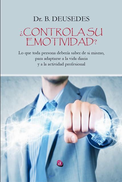 ¿CONTROLA SU EMOTIVIDAD? | 9788417698904 | DOCTOR BONAVENTURA DEUSEDES | Llibres Parcir | Llibreria Parcir | Llibreria online de Manresa | Comprar llibres en català i castellà online