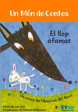 EL LLOP AFAMAT - TEMA UN CONTE DE L'AMERICA DEL NORD | 9788468251813 | BAREFOOT BOOKS LTD | Llibres Parcir | Llibreria Parcir | Llibreria online de Manresa | Comprar llibres en català i castellà online