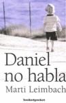 Daniel no habla | 9788492516674 | Leimbach, Marti / Cuesta López, Antonio E.dir. | Llibres Parcir | Llibreria Parcir | Llibreria online de Manresa | Comprar llibres en català i castellà online