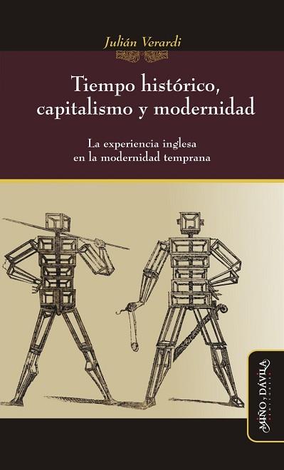 TIEMPO HISTÓRICO, CAPITALISMO Y MODERNIDAD. . LA EXPERIENCIA INGLESA EN LA MODERNIDAD TEMPRANA | PODI127139 | VERARDI  JULIÁN | Llibres Parcir | Llibreria Parcir | Llibreria online de Manresa | Comprar llibres en català i castellà online