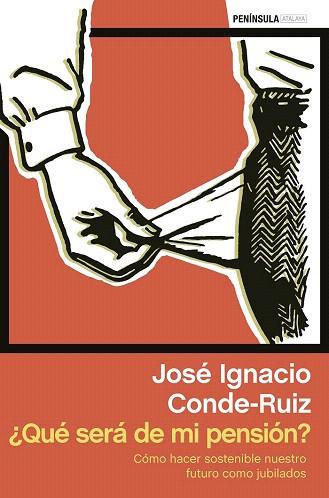 ¿QUÉ SERÁ DE MI PENSIÓN? | 9788499423296 | JOSÉ IGNACIO CONDE-RUIZ | Llibres Parcir | Llibreria Parcir | Llibreria online de Manresa | Comprar llibres en català i castellà online