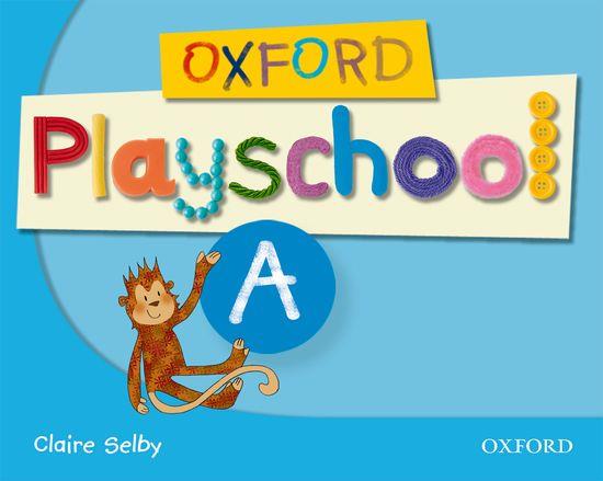 OXFORD PLAYSCHOOL A: CLASS BOOK | 9780194734080 | SELBY, CLAIRE | Llibres Parcir | Llibreria Parcir | Llibreria online de Manresa | Comprar llibres en català i castellà online